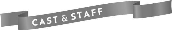 CAST & STAFF